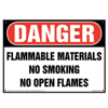 Danger, Flammable Materials, No Smoking or Open Flames Sign