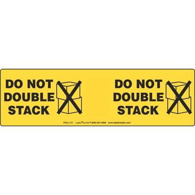 Do Not Double Stack - Label, Warehouse Labels, Pall112