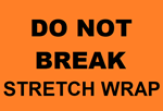 Do Not Break Stretch Wrap Label, 4