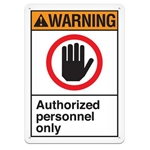 ANSI Safety Sign, Warning Authorized Personnel Only