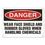 OSHA Safety Sign Danger Wear Face Shield And Rubber Gloves When Handling Chemicals
