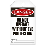 Safety Tag Danger Do Not Operate Without Eye Protection