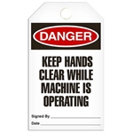 Safety Tag Danger Keep Hands Clear While Machine Is Operating